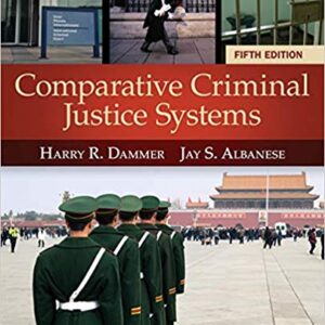 Comparative Criminal Justice Systems 5th Edition by Harry R. Dammer - Test Bank