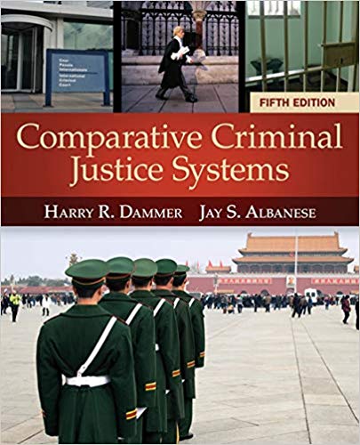 Comparative Criminal Justice Systems 5th Edition by Harry R. Dammer - Test Bank