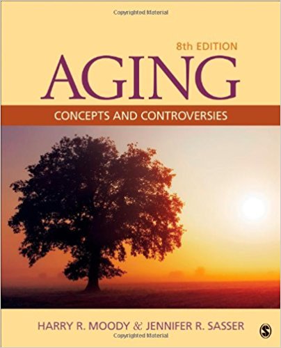 Aging Concepts And Controversies 8th Edition by Harry R. Moody -Test Bank