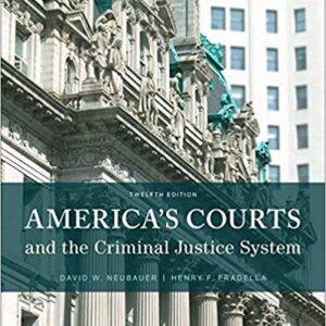 America's Courts and the Criminal Justice System 12th Edition by David W. Neubauer - Test Bank