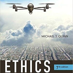 Ethics for the Information Age 7th Edition by Michael J. Quinn - Test Bank