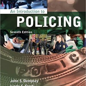 An Introduction to Policing 7th Edition by Dempsey - Test Bank