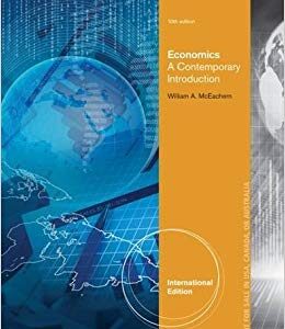 Economics A Contemporary Introduction International Edition 10th Edition by William A. McEachern - Test Bank