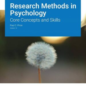 Research Methods in Psychology Core Concepts and Skills V.1.0 by Paul C. Price - Test Bank
