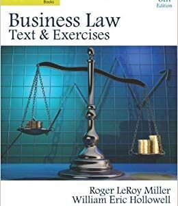 Cengage Advantage Books Business Law Text and Exercises 6th Edition by Roger LeRoy Miller - Test Bank