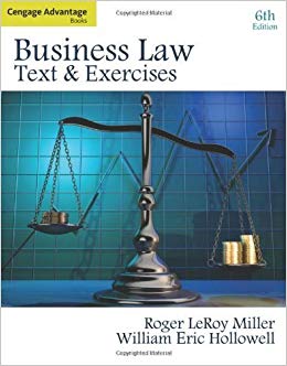 Cengage Advantage Books Business Law Text and Exercises 6th Edition by Roger LeRoy Miller - Test Bank