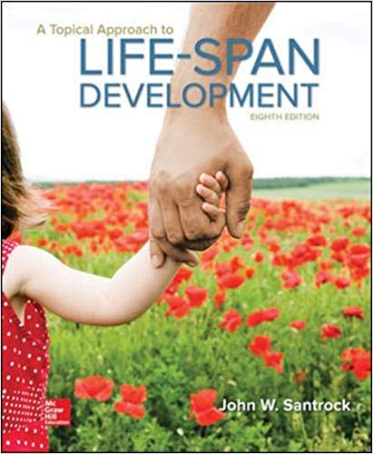 A Topical Approach to Lifespan Development  8th Edition By Santrock -Test Bank