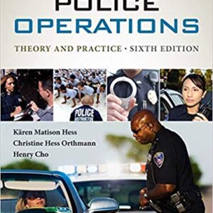 Police Operations Theory and Practice 6th Edition by Kären M. Hess  - Test Bank