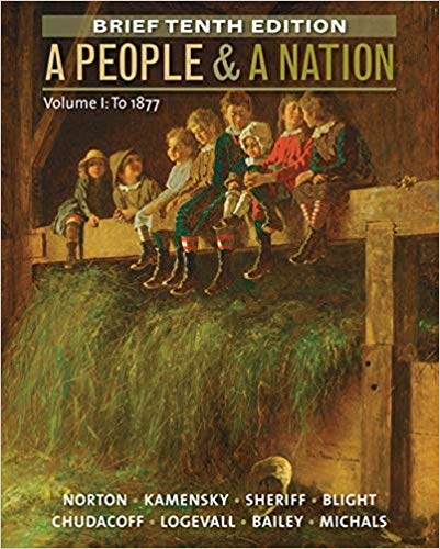A People and a Nation, Volume I To 1877, Brief Edition 10th Edition by Mary Beth Norton - Test Bank
