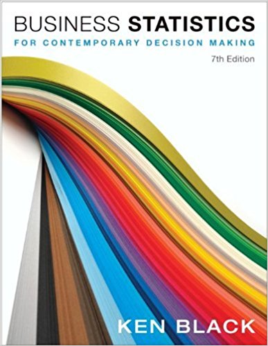 Business Statistics For Contemporary Decision Making 7th Edition by Black - Test Bank