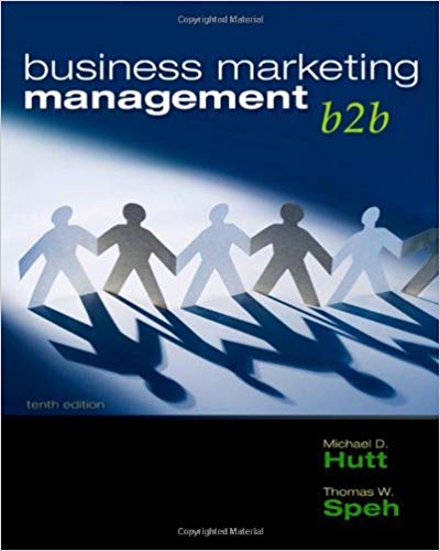 Business Marketing Management B2B 10th Edition by Michael D. Hutt - Test Bank