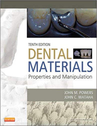 Dental Materials Properties And Manipulation 10th Edition by John M. Powers - Test Bank