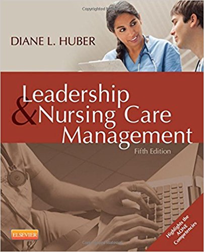 Leadership And Nursing Care Management 5th Edition By Diane Huber -Test Bank