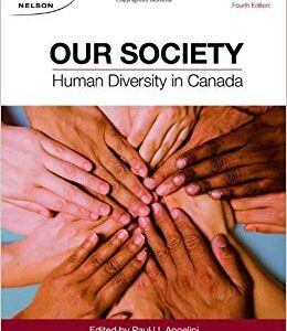 Our Society Human Diversity in Canada 4th Edition by Paul U. Angelini - Test Bank