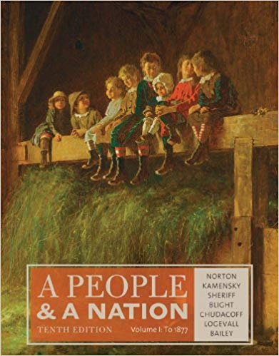 A People and a Nation, Volume I to 1877 10th Edition by Mary Beth Norton - Test Bank