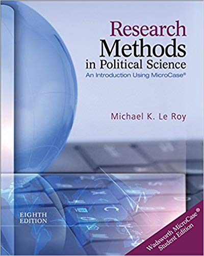 Research Methods In Political Science 8th Edition by Michael K. Le Roy - Test Bank