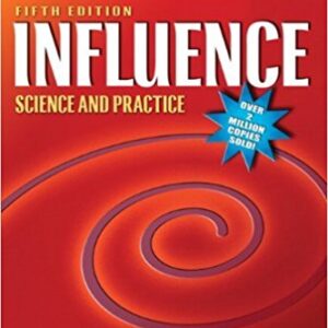 Influence Science And Practice 5th Edition By Cialdini -Test Bank