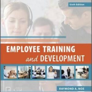 Employee Training And Development 6th Edition by Raymond Noe  -Test Bank