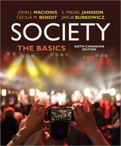Society The Basics Sixth Canadian Edition by John J. Macionis - Test Bank