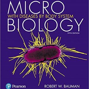 Microbiology With Diseases by Body System 5th Edition by Robert W. Bauman - Test Bank