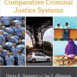 Comparative Criminal Justice Systems 4th Edition by Harry R. Dammer  - Test Bank