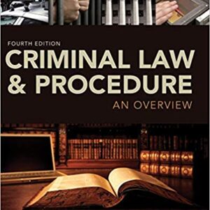 Criminal Law And Procedure An Overview 4th Edition by Ronald J. Bacigal - Study Guide