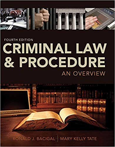 Criminal Law And Procedure An Overview 4th Edition by Ronald J. Bacigal - Study Guide