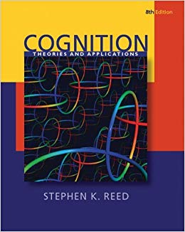 Cognition Theory and Applications 8th Edition by Reed - Test Bank
