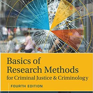 Basics of Research Methods for Criminal Justice and Criminology 4th Edition by Michael G. Maxfield - Test Bank
