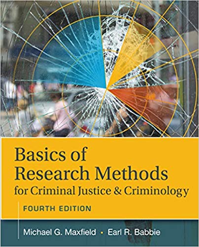 Basics of Research Methods for Criminal Justice and Criminology 4th Edition by Michael G. Maxfield - Test Bank