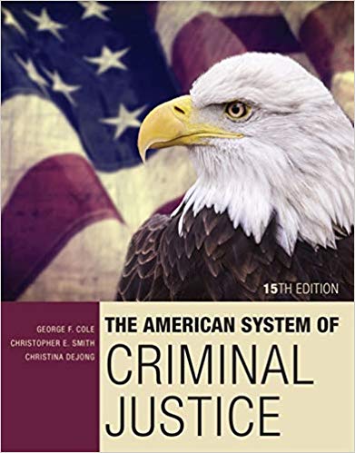 The American System of Criminal Justice 15th Edition by George F. Cole - Test Bank