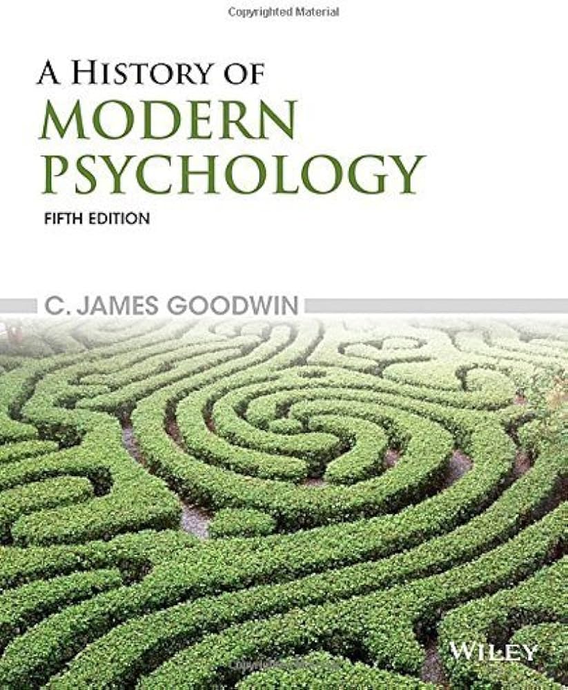 A History of Modern Psychology 5th Edition by C. James Goodwin – Test Bank