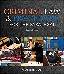Criminal Law And Procedure for the Paralegal 2nd Edition by Neal R. Bevans - Test Bank