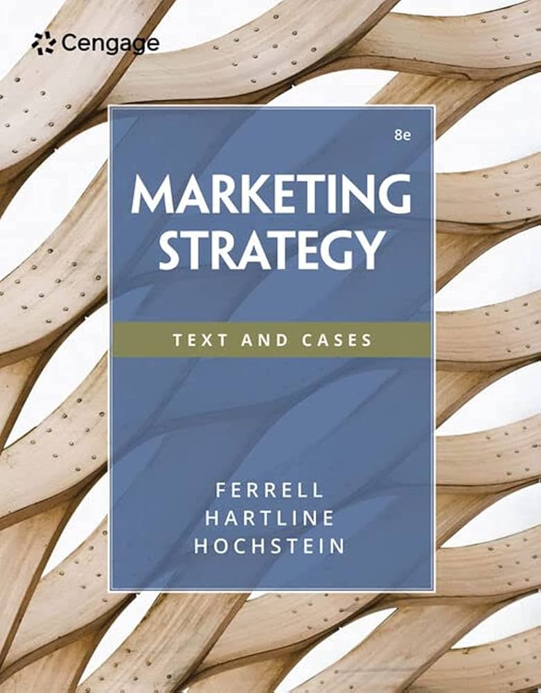 Marketing Strategy Text and Cases 6th Edition by O. C. Ferrell -Test Bank