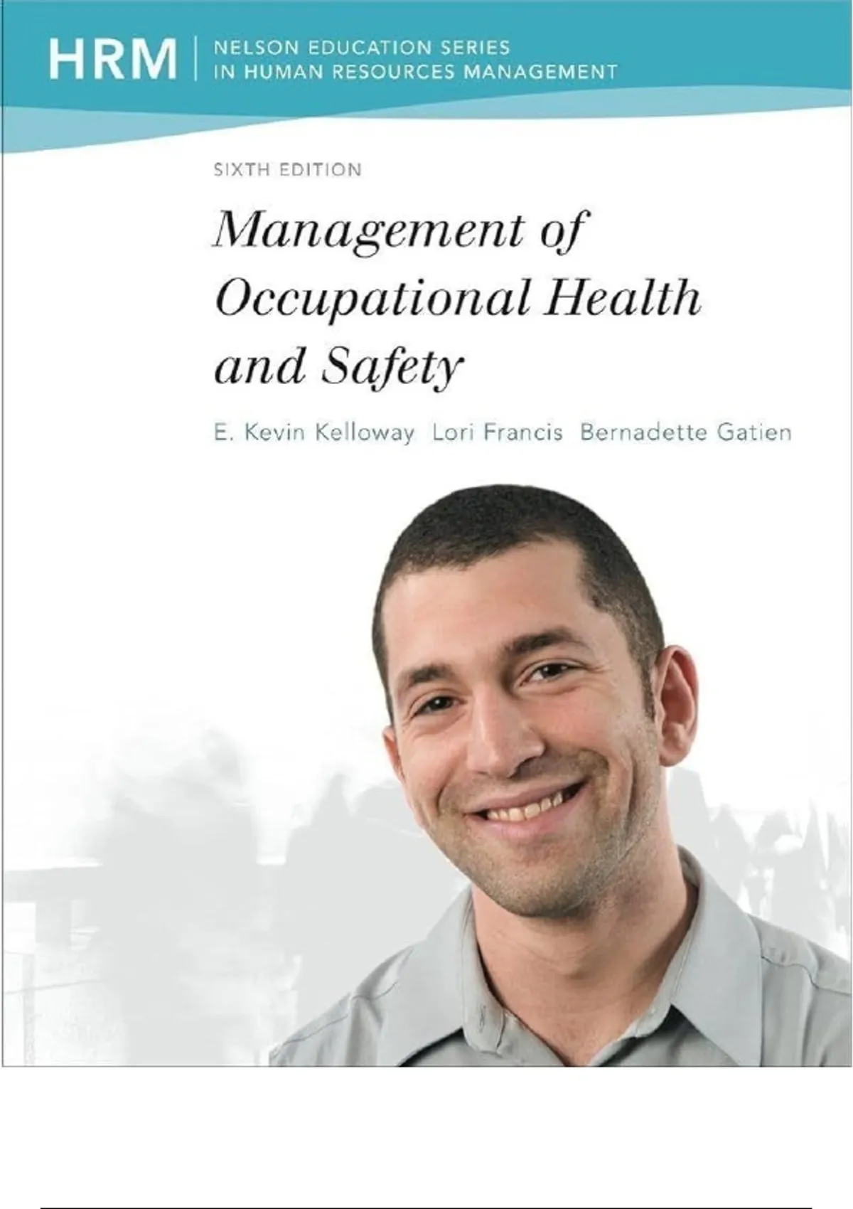 Management of Occupational Health and Safety 6th Edition by Lori Francis Bernadette  - Test Bank