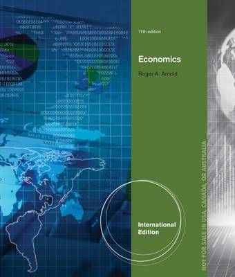 Economics International Edition 11th Edition by Roger A. Arnold - Test Bank