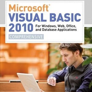 Microsoft Visual Basic 2010 for Windows Web Office and Database Applications Comprehensive 1st Edition by Gary B. Shelly - Test Bank