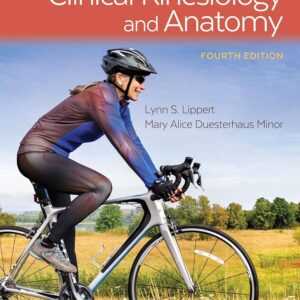 Laboratory Manual for Clinical Kinesiology and Anatomy 4th Edition by Lynn S. Lippert PT MS - Test Bank