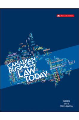 Canadian Business Law Today 1st Edition By Nancy Breen - Test Bank