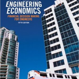 Engineering Economics Financial Decision Making for Engineers 5th Edition by Niall M. Fraser - Test Bank
