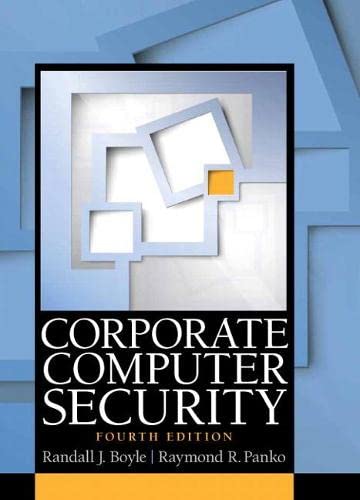 Corporate Computer Security 4th Edition By Randy J. Boyle - Test Bank