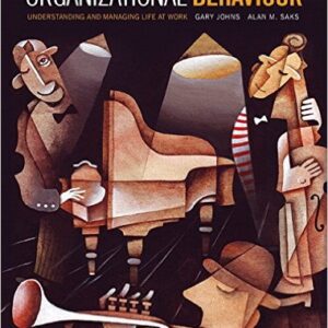 Organizational Behaviour Understanding And Managing Life At Work 10th Edition by Gary Johns - Test Bank