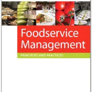Food service Management Principles and Practices 12th Edition By Monica Theis - Test Bank