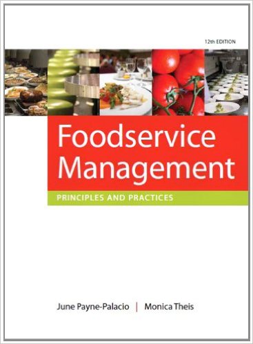 Food service Management Principles and Practices 12th Edition By Monica Theis - Test Bank