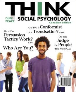 THINK Social Psychology 1st Canadian Edition By Duff Peace - Test Bank
