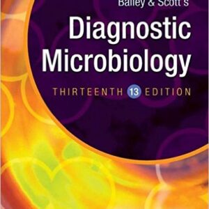 Bailey And Scotts Diagnostic Microbiology 13th Edition By Patricia M. - Test Bank