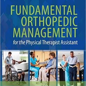 Fundamental Orthopedic Management for the Physical Therapist Assistant 4th Edition By Robert Manske -  Test Bank