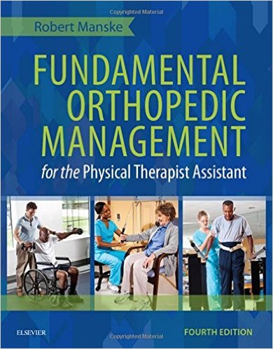 Fundamental Orthopedic Management for the Physical Therapist Assistant 4th Edition By Robert Manske -  Test Bank