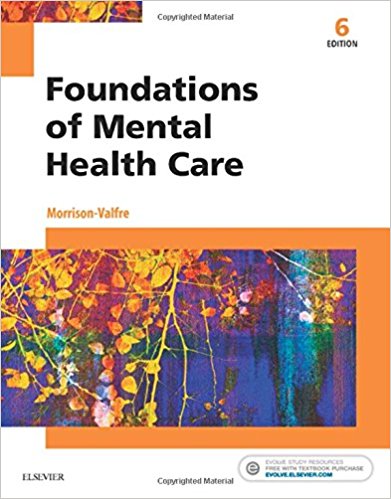 Foundations of Mental Health Care 6th Edition By Morrison - Test Bank