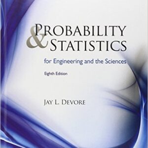 Probability And Statistics For Engineering And The Sciences Devore 8th Edition by Jay L. Devore -Test Bank